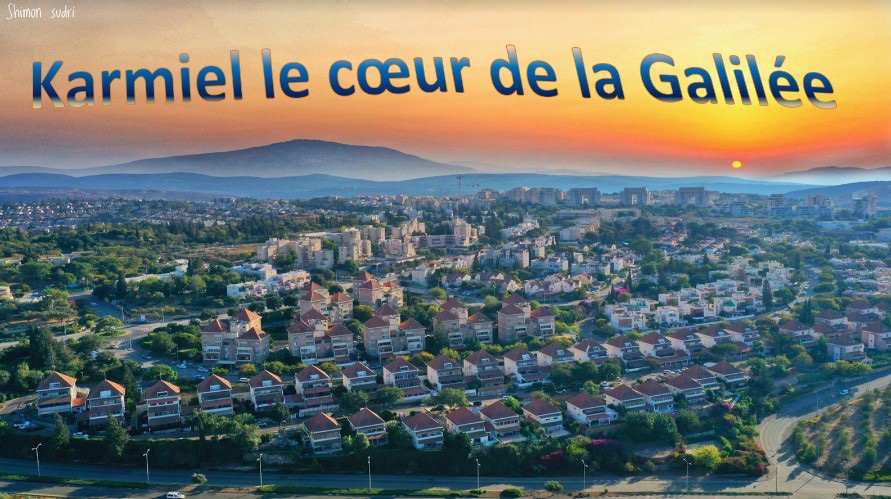 Karmiel, le cœur de la Galilée